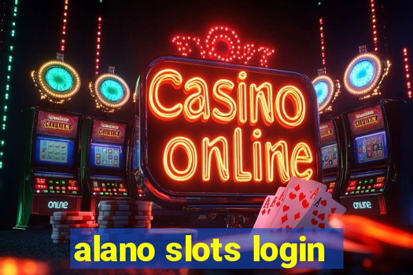 alano slots login